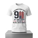 Remember Honor Unite 9 11 25th Anniversary We Will Never Forget Shirt