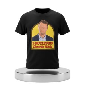 I Outlived Charlie Kirk 2026 Shirt 2
