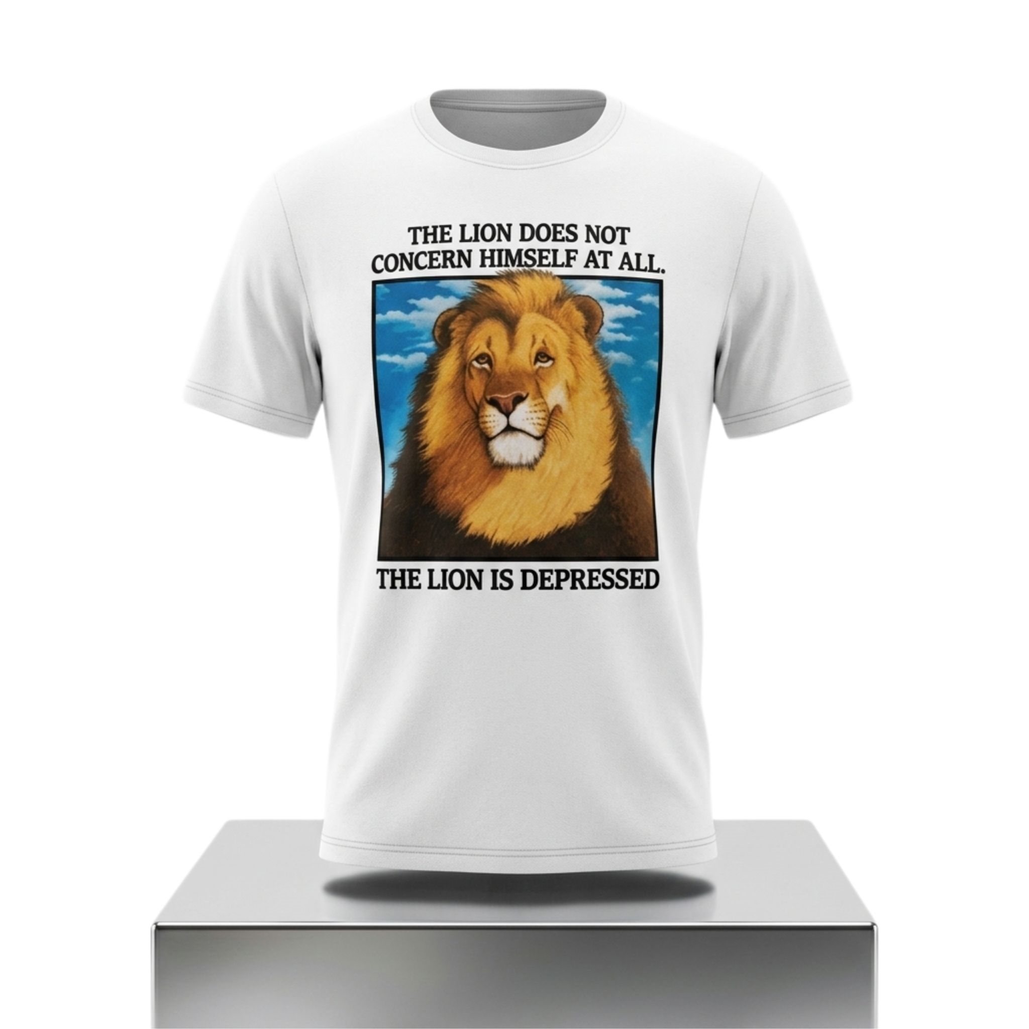 The Lion Does Not Concern Himself At All The Lion Is Depressed Shirt 1 The Lion Does Not Concern Himself At All The Lion Is Depressed 2