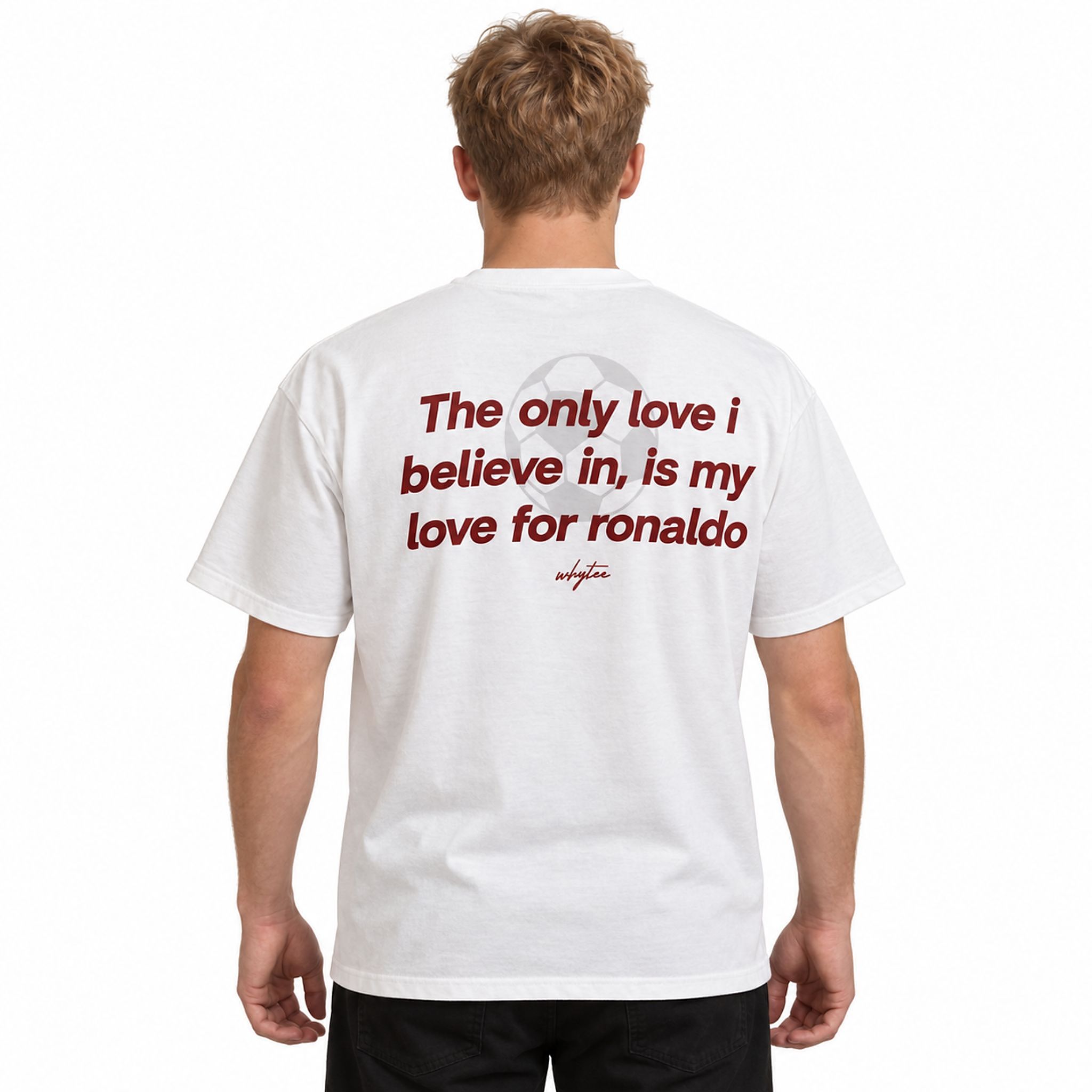 The Only Love I Believe In Is My Love For Ronaldo Shirt The Only Love I Believe In Is My Love For Ronaldo Shirt