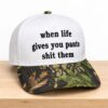 When Life Give You Pants Shit Them Hat 2
