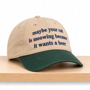 Maybe Your Cat Is Meowing Because It Wants A Beer Two Tone Hat 2