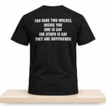 You Have Two Wolves Inside You One Is Gay The Other Is Gay They Are Boyfriends Shirt