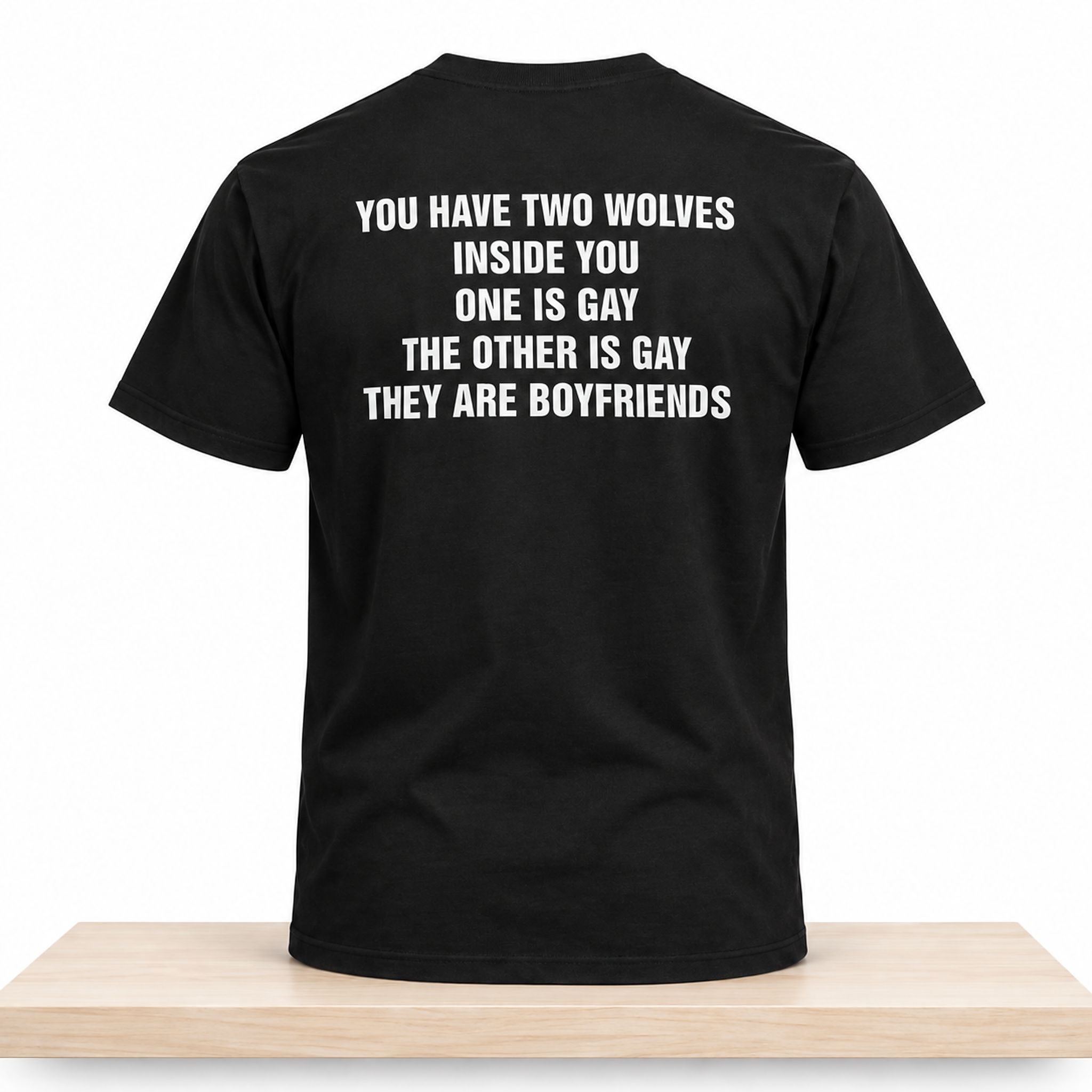 You Have Two Wolves Inside You One Is Gay The Other Is Gay They Are Boyfriends Shirt 1 You Have Two Wolves Inside You One Is Gay The Other Is Gay They Are Boyfriends Shirt 2