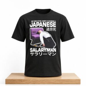 Not Now Kitten Daddy Is Becoming A Japanese Salaryman Shirt 2