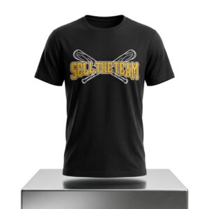 2026 Pirates Sell The Team Shirt 2