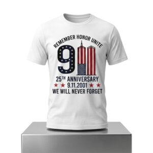Remember Honor Unite 9 11 25th Anniversary We Will Never Forget Shirt 2