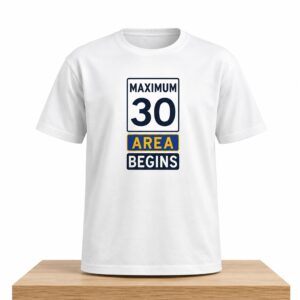 Maximum 30 Area Begins Shirt 2