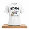 BDSM Bread Dipped In Soup Shirt 4 BDSM Bread Dipped In Soup Shirt 2
