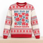 Big Fan Of Human Rights Floral Christmas 2026 Ugly Sweater