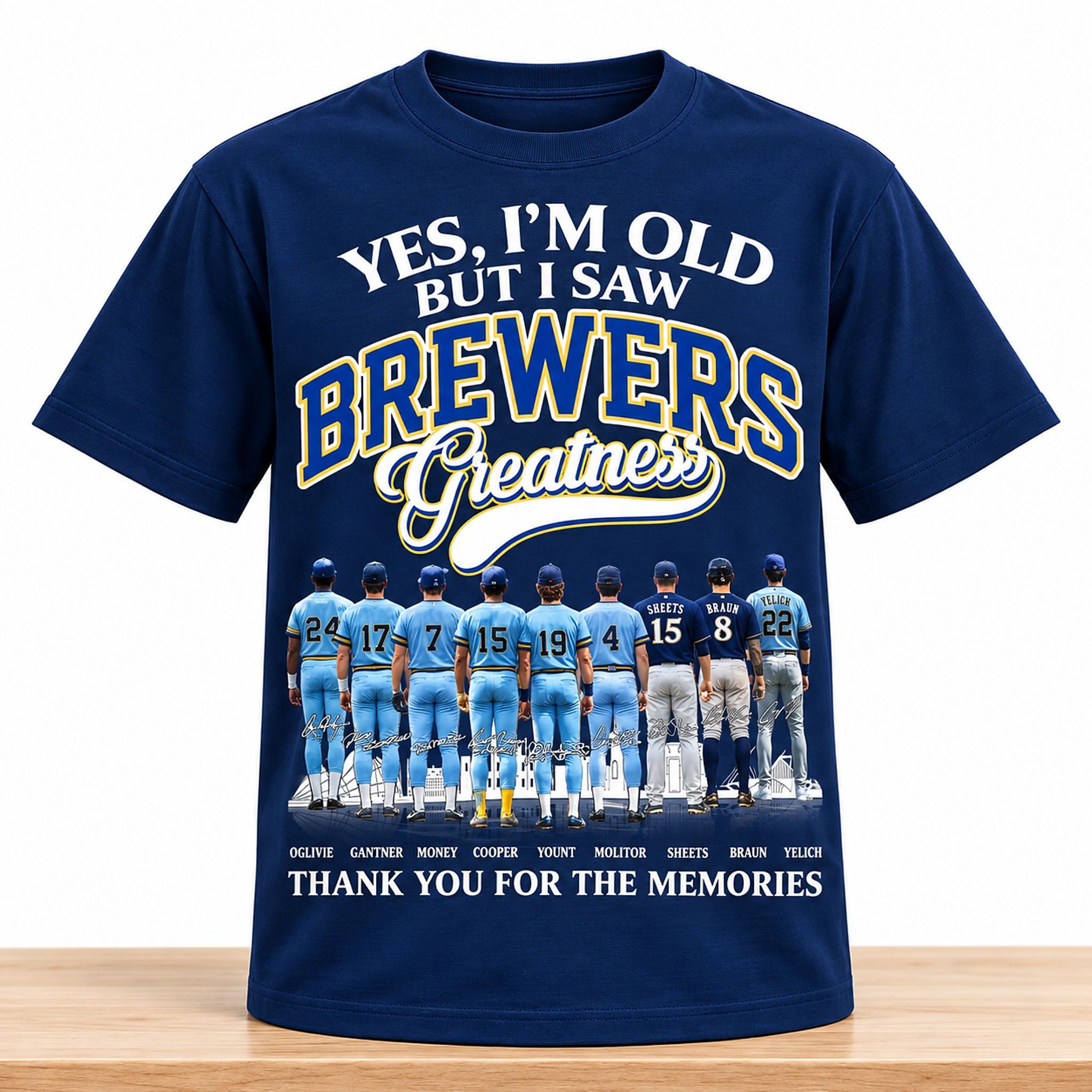 Brewers Yes I’m Old But I Saw Brewers Greatness Thank You For The Memories 2026 Shirt 1 Brewers Yes I'm Old But I Saw Brewers Greatness Thank You For The Memories 2026 Shirt 2