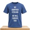 We Survived Sterling We Will Survive This Shirt 2
