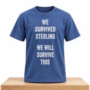 We Survived Sterling We Will Survive This Shirt 2