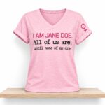 I Am Jane Doe All Of Us Are Until None Of Us Are Shirt