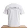 I Know I Smell Like Weed Please Mind Your Own Business Shirt 3 I Know I Smell Like Weed Please Mind Your Own Business Shirt