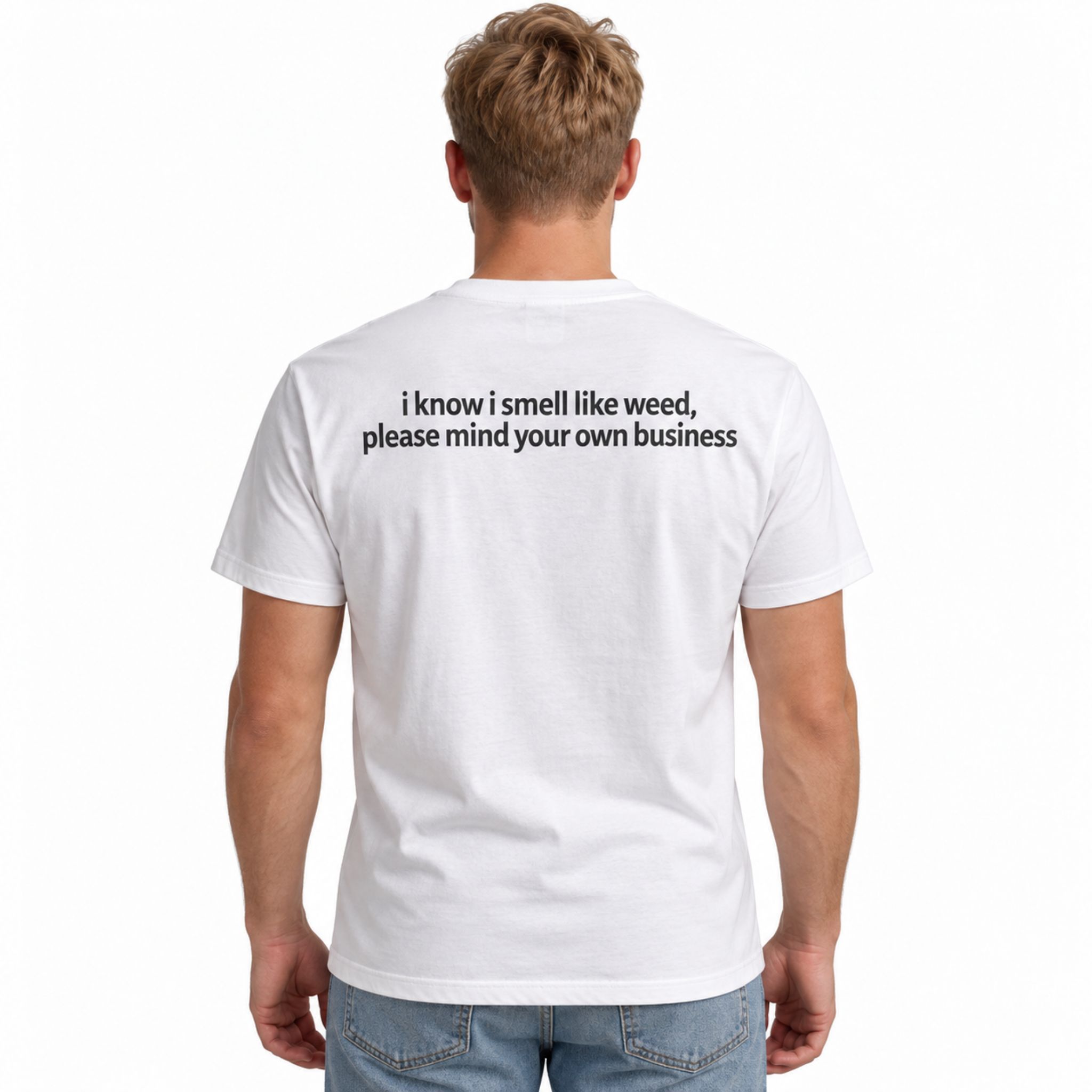 I Know I Smell Like Weed Please Mind Your Own Business Shirt 2 I Know I Smell Like Weed Please Mind Your Own Business Shirt 2