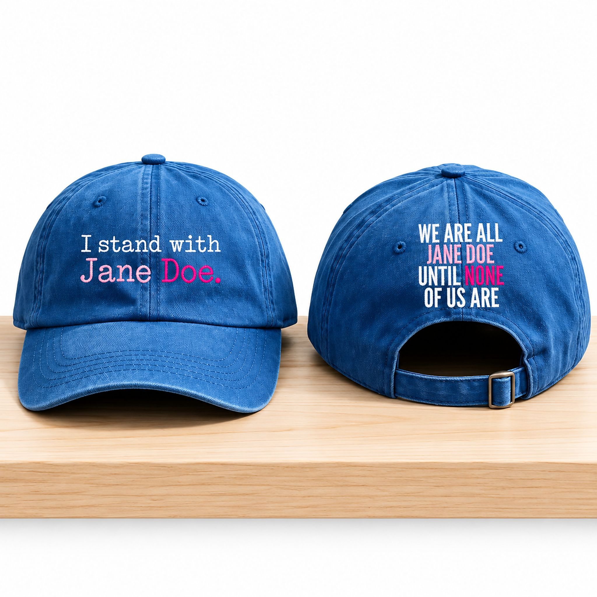 I Stand With Jane Doe We Are All Jane Doe Until None Of Us Are Hat 2 I Stand With Jane Doe We Are All Jane Doe Until None Of Us Are Hat