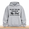 I'm Just The Girl Version Of My Dad Hoodie 4 Im Just The Girl Version Of My Dad Hoodie 2