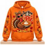 Just Here For The Pie Thanksgiving 2026 Hoodie