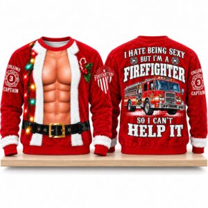I Hate Being Sexy But Im A Firefighter So I Cant Help It Christmas 2026 Ugly Sweater 2