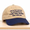 Not to Be a Pervert Or Something But I Really Enjoy Spending Time With You Hat 4 Not to Be a Pervert Or Something But I Really Enjoy Spending Time With You Hat 2