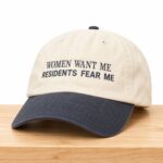 Phat Chanse Women Want Me Residents Fear Me Hat