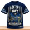 TB Rays Believe in the Bay World Series Bound 2026 Shirt 2