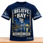 TB Rays Believe in the Bay World Series Bound 2026 Shirt