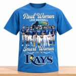 TB Rays Real Women Love Baseball Smart Women Love the Rays World Series 2026 Shirt