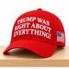 Trump Was Right About Everything Hat 7 Trump Was Right About Everything Hat 2