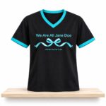 We Are All Jane Doe Until No One Has To Be Shirt