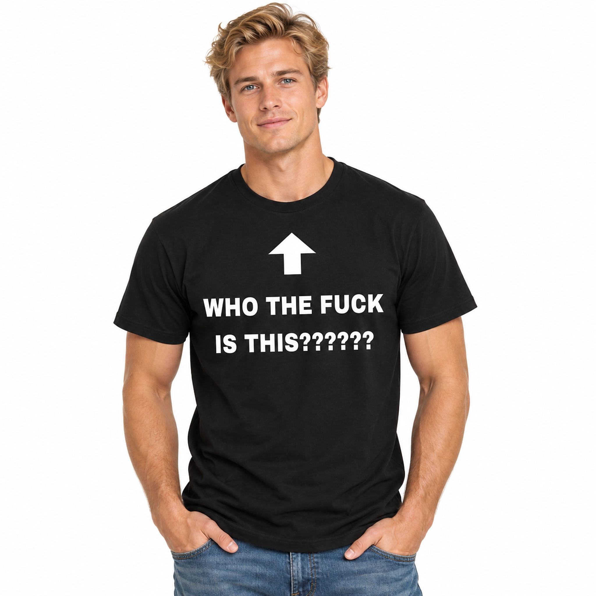 Who The Fuck Is This Shirt Who The Fuck Is This Shirt