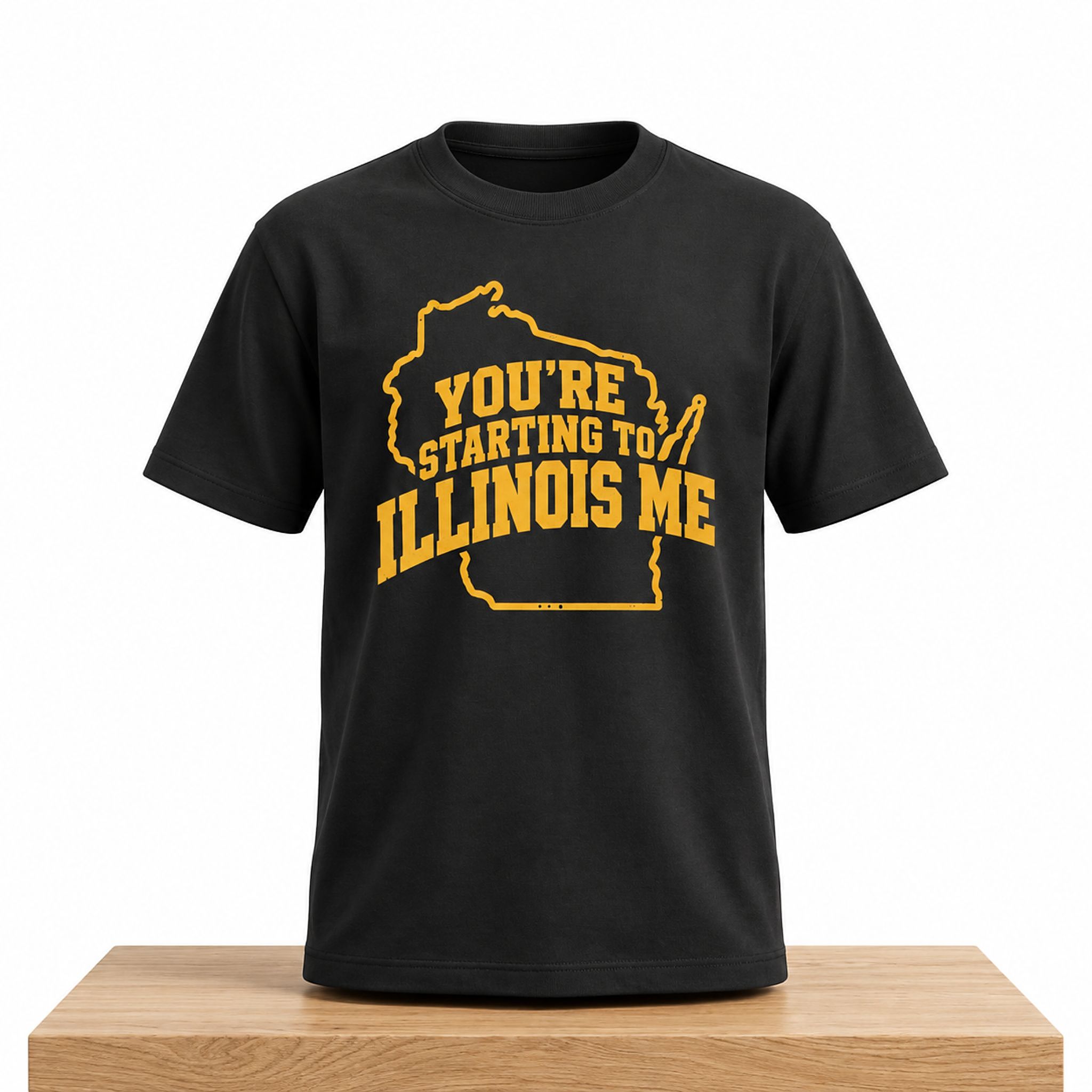 You're Starting To Illinois Me Shirt 1 Youre Starting To Illinois Me Shirt 2