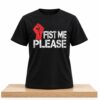 Mike Myers Fist Me Please Shirt 6 Mike Myers Fist Me Please Shirt 2