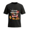 Please Interpret As Black Shirt 5 Please Interpret As Black Shirt 2