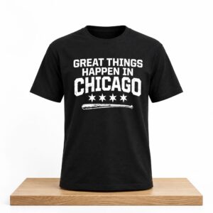 White Sox Great Things Happen In Chicago Shirt 2