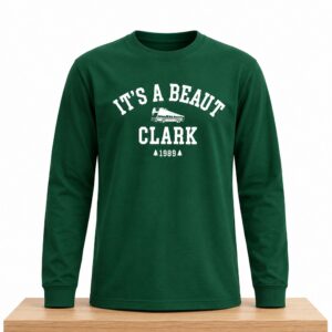 Its A Beaut Clark Sweatshirt 2