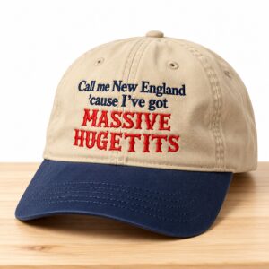 Call Me New England Cause Ive Got Massive Huge Tits Two Tone Hat 2