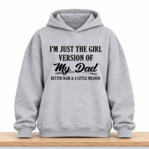 Im Just The Girl Version Of My Dad Hoodie 2